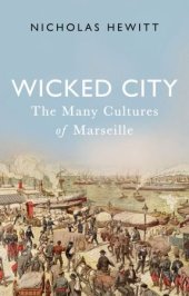 book Wicked City: The Many Cultures of Marseille