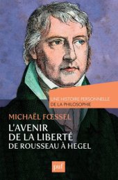 book L’avenir de la liberté. De Rousseau à Hegel