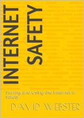 book Internet Safety. Surfing and Using the Internet in Safety.