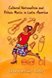 book Cultural Nationalism and Ethnic Music in Latin America