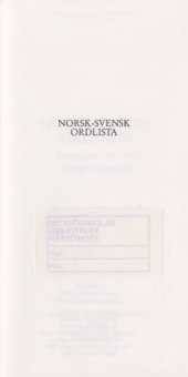 book Norsk-svensk ordlista: de vanligaste svåra orden; bokmål och nynorska