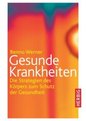 book Gesunde Krankheiten. Strategien des Körpers zum Schutz der Gesundheit