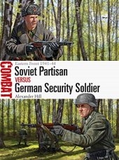 book Soviet Partisan vs German Security Soldier: Eastern Front 1941–44