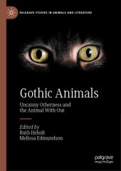 book Gothic Animals: Uncanny Otherness And The Animal With-Out