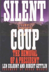 book Silent Coup: The Removal of a President