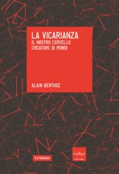 book La vicarianza. Il nostro cervello creatore di mondi