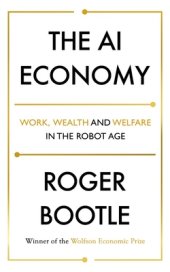 book The AI Economy: Work, Wealth and Welfare in the Age of the Robot