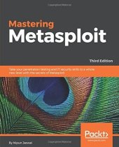 book Mastering Metasploit,: Take your penetration testing and IT security skills to a whole new level with the secrets of Metasploit, 3rd Edition