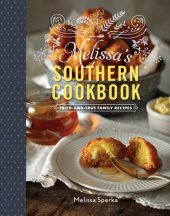 book Melissa’s Southern Cookbook: Tried-and-True Family Recipes