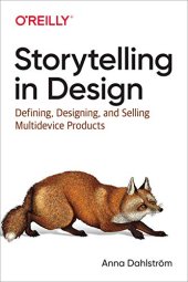 book Storytelling in Design: Defining, Designing, and Selling Multidevice Products