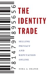 book The Identity Trade: Selling Privacy and Reputation Online