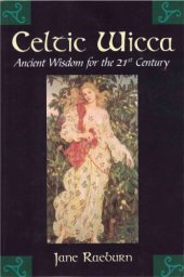 book Celtic Wicca : ancient wisdom for the 21st century