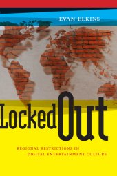 book Locked Out: Regional Restrictions in Digital Entertainment Culture