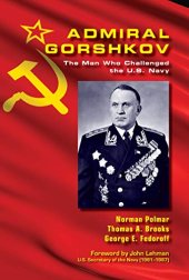 book Admiral Gorshkov: The Man Who Challenged the U.S. Navy