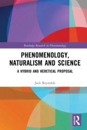 book Phenomenology, Naturalism And Empirical Science: A Hybrid And Heretical Proposal