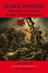 book Secret Societies: Illuminati, Freemasons, and the French Revolution