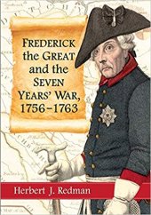 book Frederick the Great and the Seven Years’ War 1756-1763