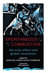 book Spontaneous Combustion: The Eros Effect and Global Revolution