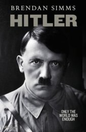 book Hitler: Only the World Was Enough