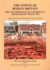 book The Towns of Roman Britain: The Contribution of Commercial Archaeology Since 1990