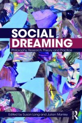 book Social Dreaming: Philosophy, Research, Theory and Practice