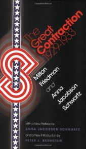 book The great contraction, 1929-1933 - with a new preface by Anna Jacobson Schwartz and a new introduction