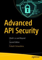 book Advanced API Security: OAuth 2.0 And Beyond