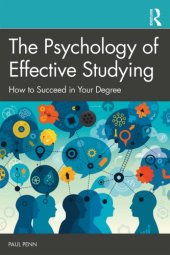 book The Psychology Of Effective Studying: How To Succeed In Your Degree