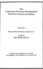 book Louisiana Purchase Bicentennial Series Volume 5b: The Home Front