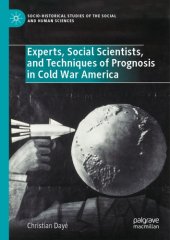 book Experts, Social Scientists, And Techniques Of Prognosis In Cold War America