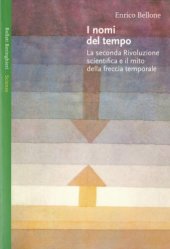 book I nomi del tempo. La seconda Rivoluzione scientifica e il mito della freccia temporale