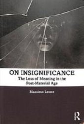 book On Insignificance: The Loss Of Meaning In The Post-Material Age