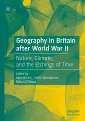 book Geography In Britain After World War II: Nature, Climate, And The Etchings Of Time