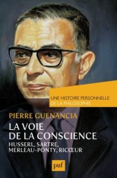 book La voie de la conscience. Husserl, Sartre, Merleau-Ponty, Ricoeur