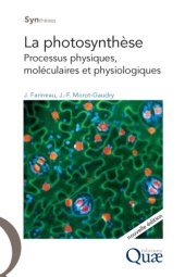 book La photosynthèse Processus physiques, moléculaires et physiologiques