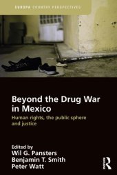 book Beyond The Drug War In Mexico: Human Rights, The Public Sphere And Justice