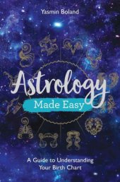 book Astrology Made Easy: A Guide To Understanding Your Birth Chart