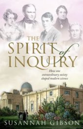 book The Spirit Of Inquiry: How One Extraordinary Society Shaped Modern Science