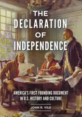 book The Declaration Of Independence: America’s First Founding Document In U.S. History And Culture