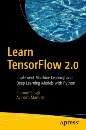 book Learn TensorFlow 2.0: Implement Machine Learning And Deep Learning Models With Python