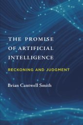 book The Promise Of Artificial Intelligence: Reckoning And Judgment