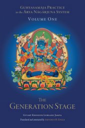 book Guhyasamaja Practice in the Arya Nagarjuna System, Volume One: The Generation Stage (Tsadra)