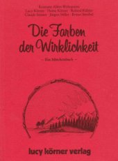 book Die Farben der Wirklichkeit - ein Märchenbuch