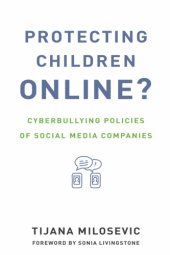 book Protecting Children Online? Cyberbullying Policies Of Social Media Companies