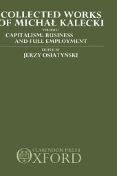 book Collected Works of Michal Kalecki: Volume 1: Capitalism: Business Cycles and Full Employment