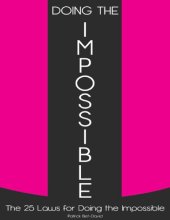 book Doing The Impossible: The 25 Laws for Doing The Impossible