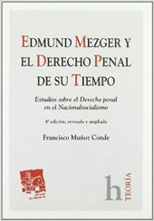 book Edmund Mezger y el Derecho Penal de su Tiempo: Estudios sobre el Derecho penal en el Nacionalsocialismo