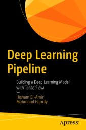 book Deep Learning Pipeline: Building A Deep Learning Model With TensorFlow