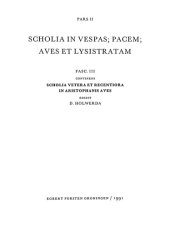 book Scholia in Aristophanem, Pars II, Fasc. III: Scholia vetera et recentiora in Aristophanis Aves