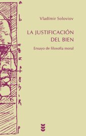 book La justificación del Bien: Ensayo de filosofía moral